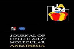 انتشار شماره جدید نشریه Journal of Cellular and Molecular Anesthesia 